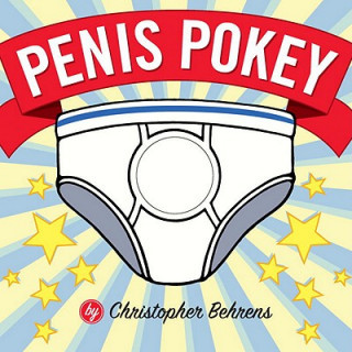 Penis Pokey - Christopher Behrens Képes pénisz humoros Könyv 
